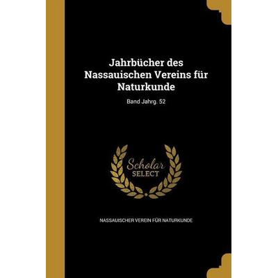 Jahrbücher des Nassauischen Vereins für Naturkunde; Band Jahrg. 52, Taschenbuch von , Creative Media Partners, LLC, 978-1-371-12577-6