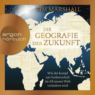 Die Geografie der Zukunft - Tim Marshall, Audio, 9783732406944