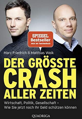Matthias Weik - Der größte Crash aller Zeiten: Wirtschaft, Politik, Gesellschaft. Wie Sie jetzt noch Ihr Geld schützen können - Preis vom 13.10.2026 19:28:25 h