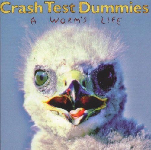Crash Test Dummies - A Worm's Life - Preis vom 11.10.2026 03:10:56 h