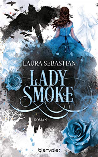 Laura Sebastian - LADY SMOKE: Die Fortsetzung des New York Times-Bestsellers Ash Princess (Die ASH PRINCESS-Reihe, Band 2) - Preis vom 04.10.2026 03:51:26 h