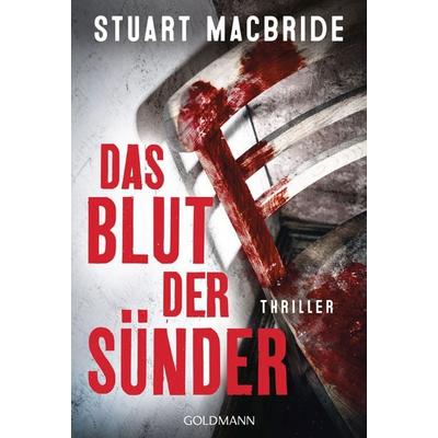 Das Blut der Sünder, Taschenbuch von Stuart MacBride, Goldmann
