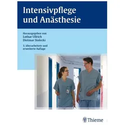 Intensivpflege und Anästhesie, Fachbücher von Lothar Ullrich, Matthias Grünewald, Dietmar Stolecki
