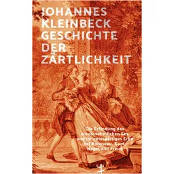 Geschichte der Zärtlichkeit, Fachbücher von Johannes Kleinbeck