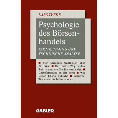 Psychologie des Börsenhandels, Taschenbuch von Lars Tvede, Betriebswirtschaftlicher Verlag Gabler, 978-3-409-14749-1
