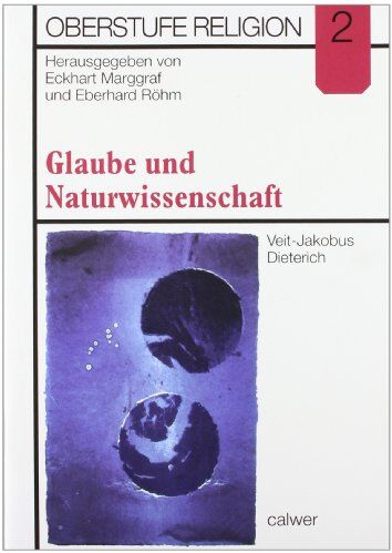 Veit-Jakobus Dieterich - Oberstufe Religion, H.2, Glaube und Naturwissenschaft: Oberstufe Religion 2: HEFT 2 - Preis vom 09.10.2026 07:28:09 h