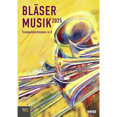 Bläsermusik 2025 - Trompetenstimmen in B -