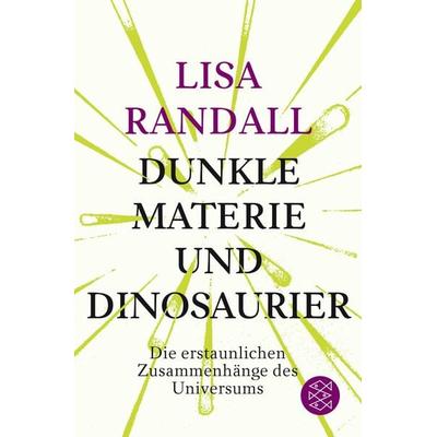 Dunkle Materie und Dinosaurier, Taschenbuch von Lisa Randall, Fischer Taschenbuch Verlag