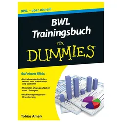 BWL Trainingsbuch für Dummies, Fachbücher von Tobias Amely