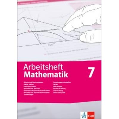 Arbeitsheft Mathematik 7. Brüche, Dezimalzahlen, Terme, Gleichungen, Zuordnungen, Prozent- und Zinsrechnung, Dreiecke, Vierecke, Daten, Zufall,