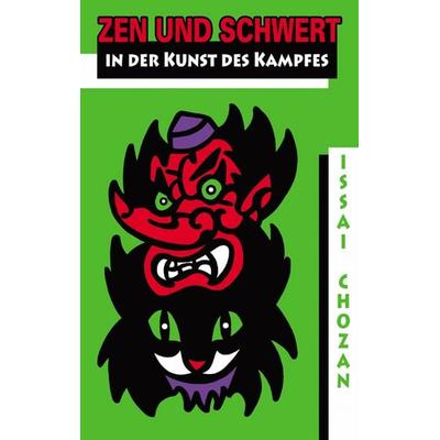 Zen und Schwert in der Kunst des Kampfes, Taschenbuch von Chozan Issai,Chozan Niwa, Angkor, 978-3-936018-47-9