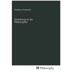 Einleitung in die Philosophie, Sachbücher von Friedrich Paulsen
