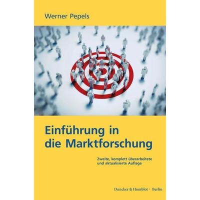 Einführung in die Marktforschung., Taschenbuch von Werner Pepels, Duncker & Humblot, 978-3-428-18757-7