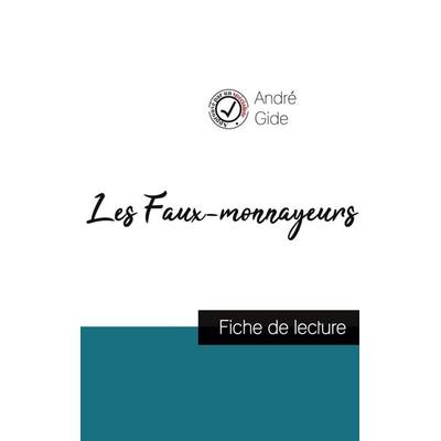Les Faux-monnayeurs de André Gide (fiche de lecture et analyse complète de l'¿uvre); Taschenbuch von André Gide, Comprendre la littérature,