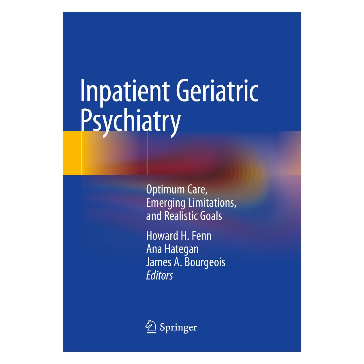 Springer Inpatient Geriatric Psychiatry (Englisch, Softcover, Ana Hategan, Howard H. Fenn, James A. Bourgeois) (56036692)