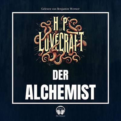 Der Alchemist - Howard Phillips Lovecraft, Audio, 4056813646801