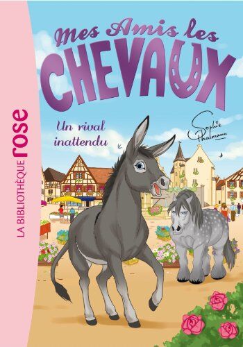 Sophie Thalman - Mes amis les chevaux. Vol. 4. Un rival inattendu - Preis vom 04.10.2026 03:51:26 h