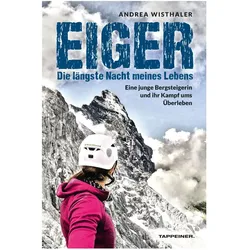 Eiger - Die längste Nacht meines Lebens, Reisebücher von Andrea Wisthaler