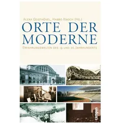 Orte der Moderne, Sachbücher von Habbo Knoch, Alexa Geisthövel, Alexa Knoch Geisthövel