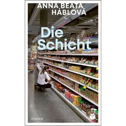 Die Schicht, Belletristik von Anna Beata Háblová