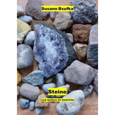 Steine, Taschenbuch von Susann Bsufka, Epubli, 978-3-7502-5003-1