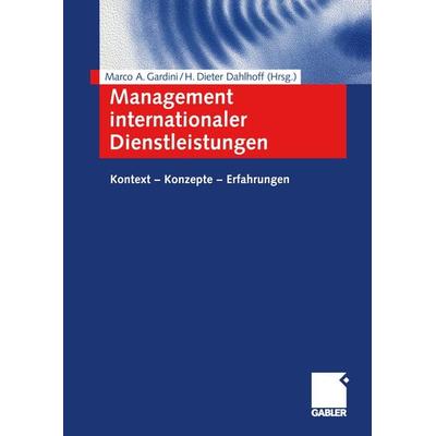 Management internationaler Dienstleistungen, Taschenbuch von Marco A. Gardini,H. D. Dahlhoff, Betriebswirtschaftlicher Verlag Gabler,