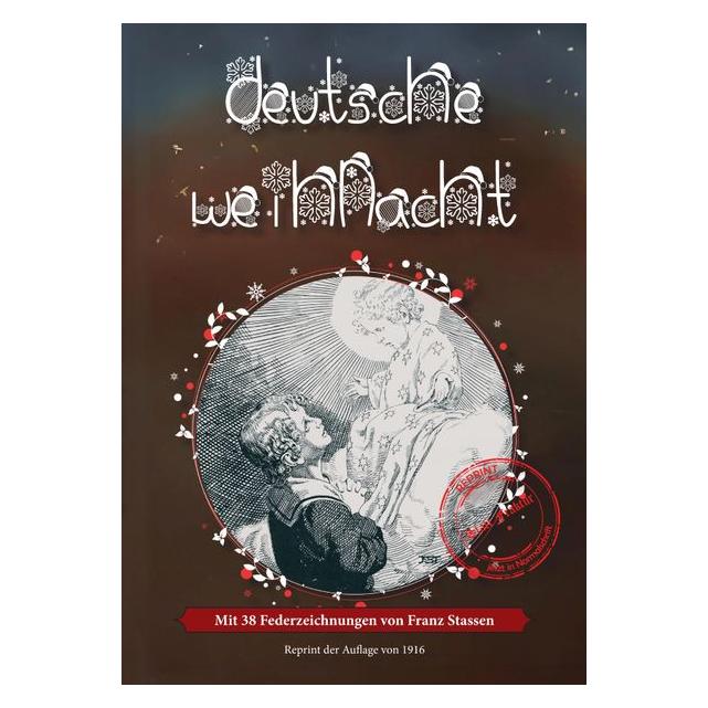 Oldtimertools Wolzogen:Deutsche Weihnacht (Deutsch, Hardcover, Hans von Wolzogen, Houston Stewart Chamberlain) (60989037)