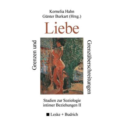 Grenzen und Grenzüberschreitungen der Liebe, Taschenbuch von Günter Burkart,Kornelia Hahn,Cornelia Hahn, VS Verlag für Sozialwissenschaften,