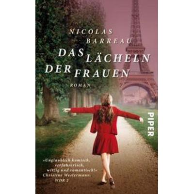 Das Lächeln der Frauen, Taschenbuch von Nicolas Barreau, Piper