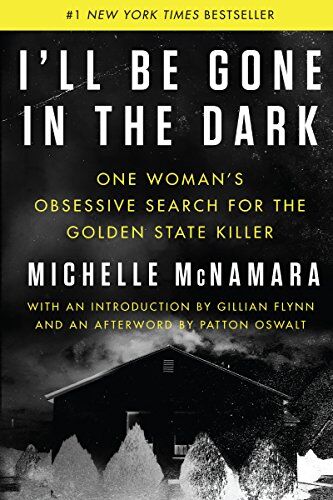 Michelle Mcnamara - I'll Be Gone in the Dark: One Woman's Obsessive Search for the Golden State Killer - Preis vom 30.09.2026 09:01:18 h