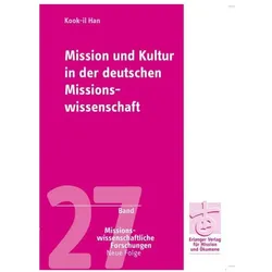 Mission und Kultur in der deutschen Missionswissenschaft, Fachbücher von Kook-il Han