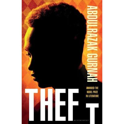 Theft, Gebundene Ausgabe von Abdulrazak Gurnah, Bloomsbury Publishing, 978-1-5266-7864-5