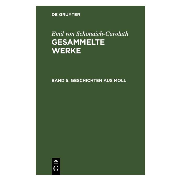 De Gruyter Schönaich-Carolath:Emil von Schönaich-C (Deutsch, Hardcover, Emil von Schönaich-Carolath) (67771113)