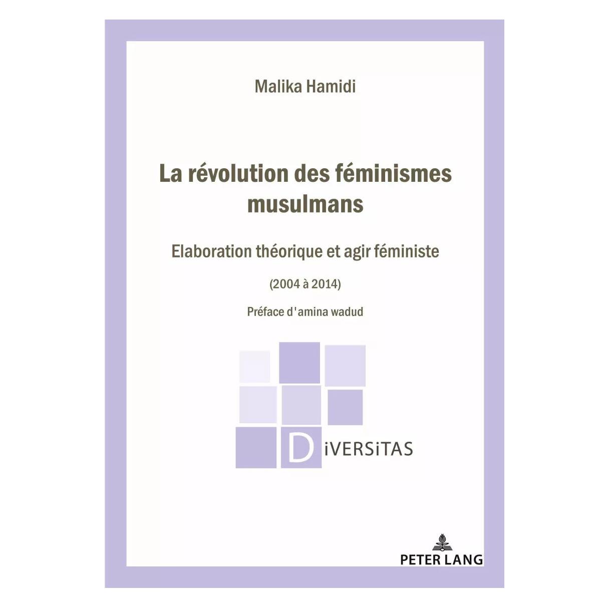 Peter Lang La Révolution des féminismes musulmans (Französisch, Softcover, Malika HAMIDI) (38973929)