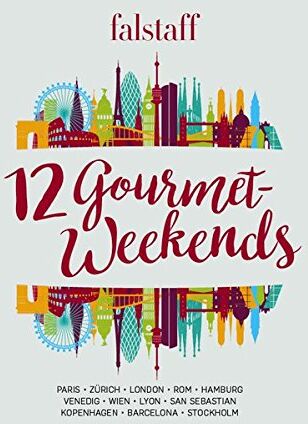 Falstaff Verlags GmbH - 12 Gourmet-Weekends: Paris Zürich London Rom Hamburg Venedig Wien Lyon San Sebastian Kopenhagen Barcelona Stockholm - Preis vom 18.10.2026 15:28:09 h