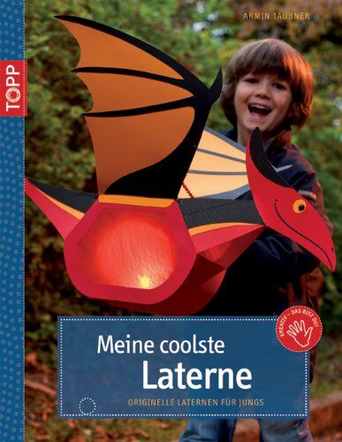 Armin Täubner - Meine coolste Laterne: Originelle Laternen für Jungs - Preis vom 07.10.2026 11:45:10 h