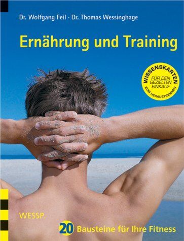 Wolfgang Feil - Ernährung und Training: 20 Bausteine für Ihre Fitness - Preis vom 06.10.2026 07:26:00 h