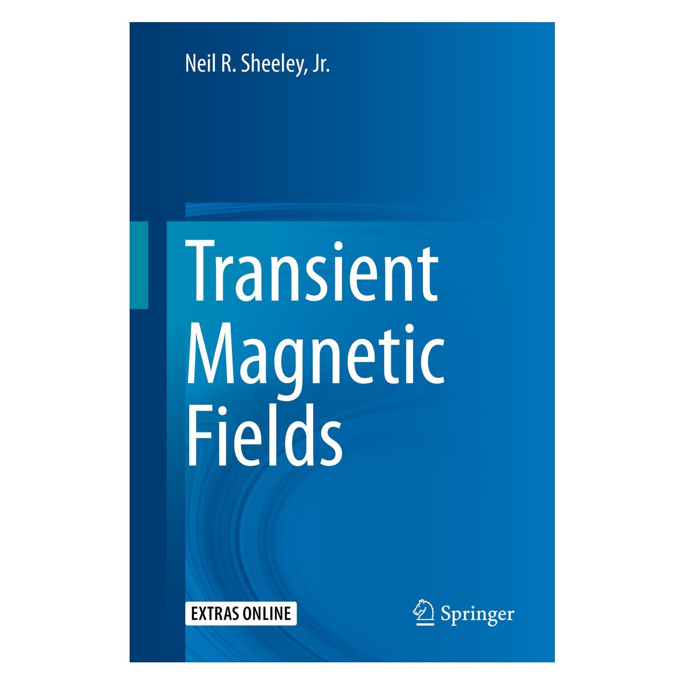 Springer Transient Magnetic Fields (Englisch, Hardcover, Neil R. Sheeley, Neil R. Sheeley Jr.) (9783030402631)