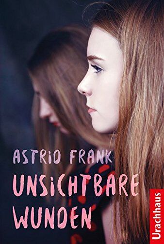 Astrid Frank - Unsichtbare Wunden - Preis vom 30.09.2026 09:01:18 h