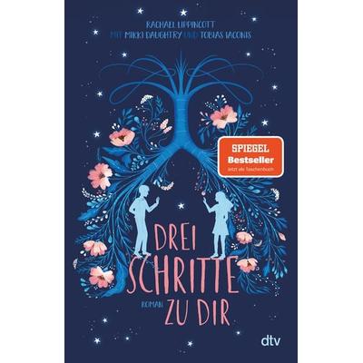 Drei Schritte zu dir, Taschenbuch von Rachael Lippincott, dtv