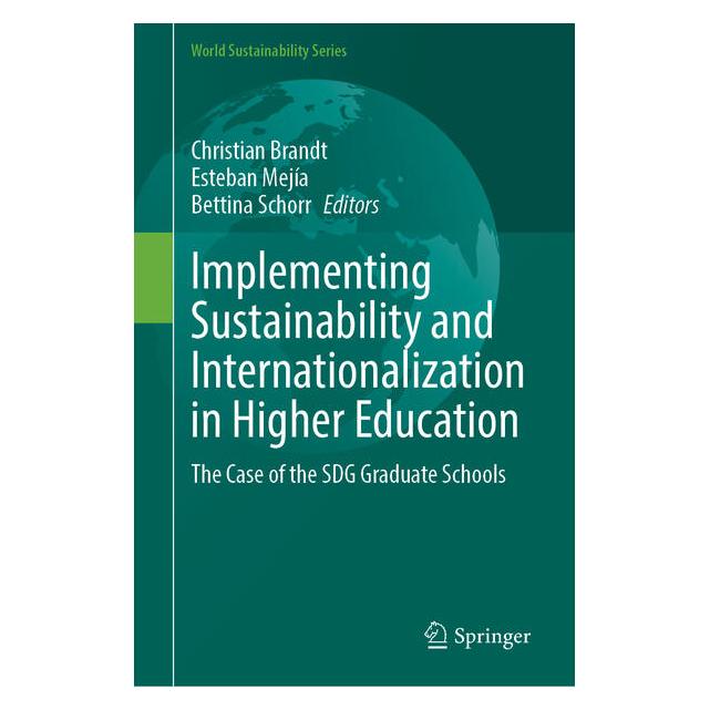 Springer Implementing Sustainability and Internationalization in Higher Education (Englisch, Hardcover, Bettina Schorr, Christian Brandt, Esteban Mejía) (60344538)