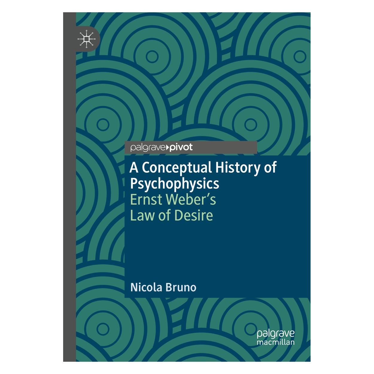 Springer A Conceptual History of Psychophysics (Englisch, Hardcover, Nicola Bruno) (9783031665967)