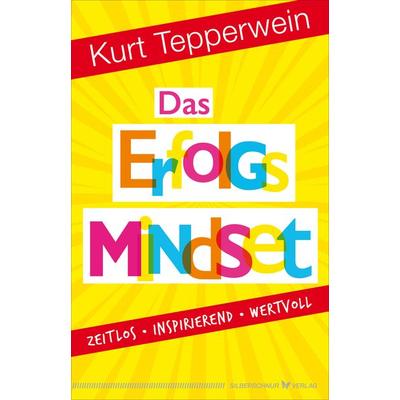 Das Erfolgs-Mindset, Taschenbuch von Kurt Tepperwein, Silberschnur, 978-3-89845-668-5