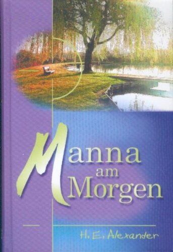 Alexander, Hugh E - Manna am Morgen - Preis vom 11.10.2026 03:10:56 h
