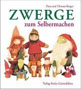 Thomas Berger - Zwerge zum Selbermachen - Preis vom 30.09.2026 09:01:18 h