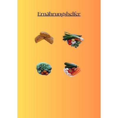 Mein Ernährungshelfer, Taschenbuch von Elke Strobel, Epubli, 978-3-565-07920-9