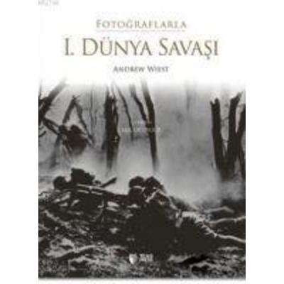 Fotograflarla 1. Dünya Savasi, Taschenbuch von Andrew Wiest, Teas Press