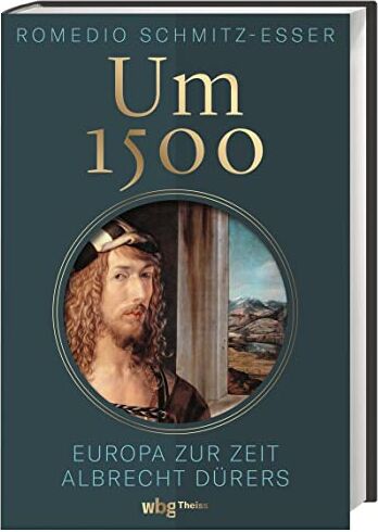 Romedio Schmitz-Esser - Um 1500: Europa zur Zeit Albrecht Dürers. Zwischen Mittelalter und Renaissance: Epoche und Lebenswirklichkeit aus Sicht des berühmten Zeitzeugen. Reisen, Alltag und Kunst am Beginn der Neuzeit - Preis vom 17.10.2026 19:25:27 h