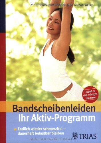 Doris Brötz - Bandscheibenleiden: Ihr Aktiv-Programm. Endlich wieder schmerzfrei. Dauerhaft belastbar bleiben. Gezielt zu den richtigen Übungen - Preis vom 01.10.2026 17:08:56 h