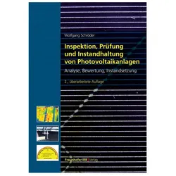 Inspektion, Prüfung und Instandhaltung von Photovoltaikanlagen., Fachbücher von Wolfgang Schröder